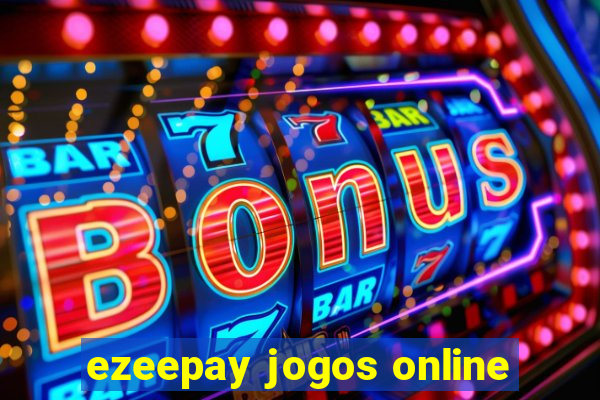 ezeepay jogos online